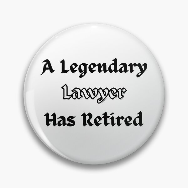 Item preview, A Legendary Lawyer Has Retired designed and sold by Nikiolilalala.