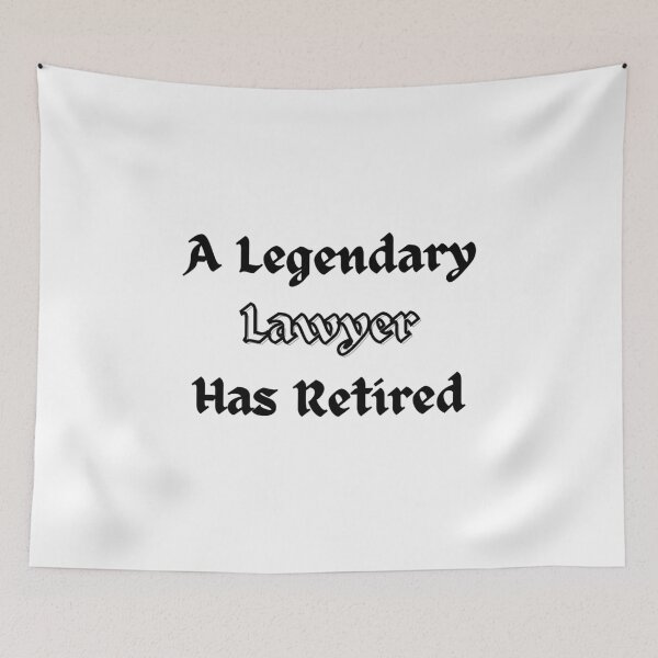 Item preview, A Legendary Lawyer Has Retired designed and sold by Nikiolilalala.