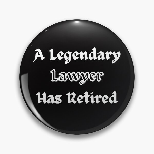 Item preview, A Legendary Lawyer Has Retired designed and sold by Nikiolilalala.