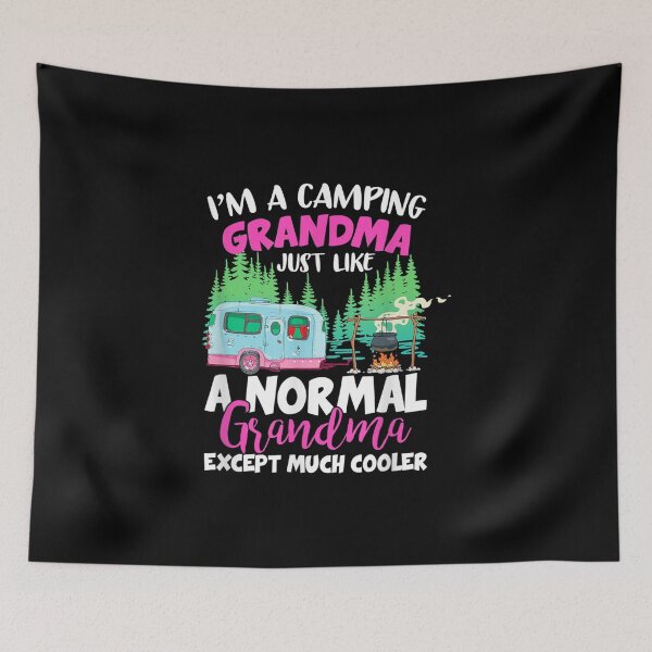 Item preview, I'm A Camping Grandma Just Like A Normal Grandma Except Much Cooler designed and sold by Norwood Legros.