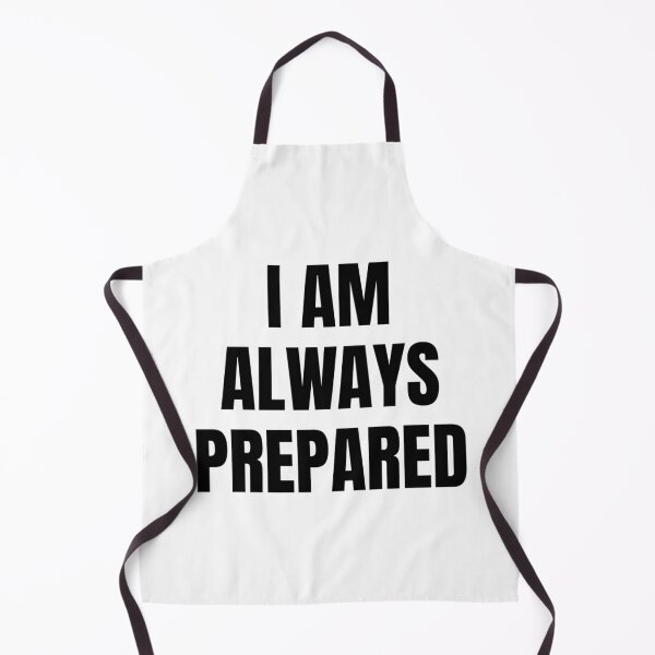 Item preview, I AM ALWAYS PREPARED designed and sold by iamxxx.