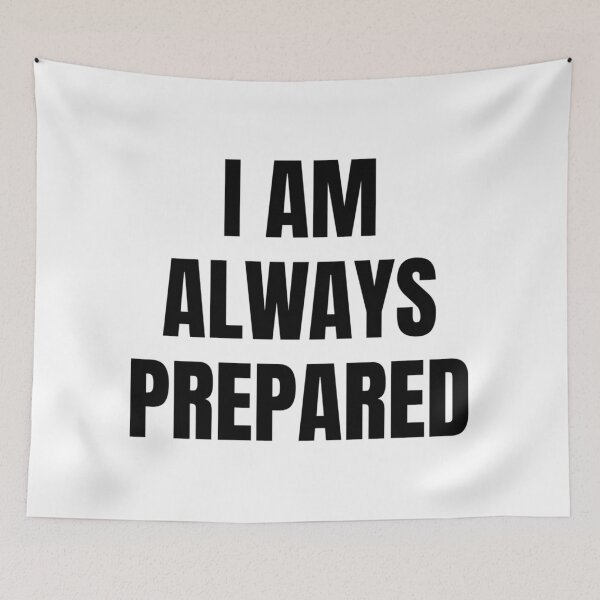 Item preview, I AM ALWAYS PREPARED designed and sold by iamxxx.