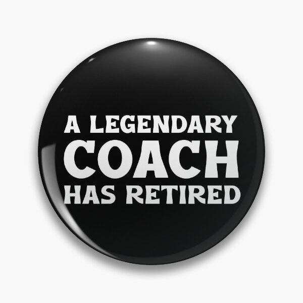 Item preview, A Legendary Coach has retired Funny Retirement Gifts designed and sold by SweetbeStore.