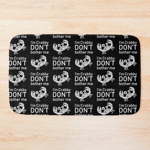 Item preview, Don't Bother Me I'm Crabby designed and sold by CGraphic.