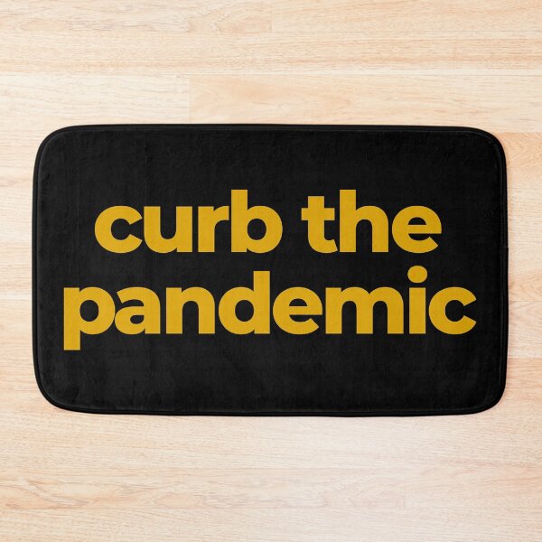 Item preview, Curb the pandemic designed and sold by EnjoyMyTees.
