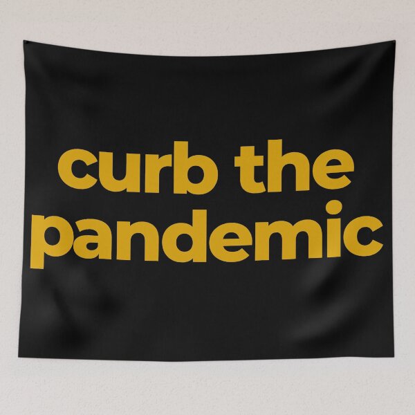 Item preview, Curb the pandemic designed and sold by EnjoyMyTees.