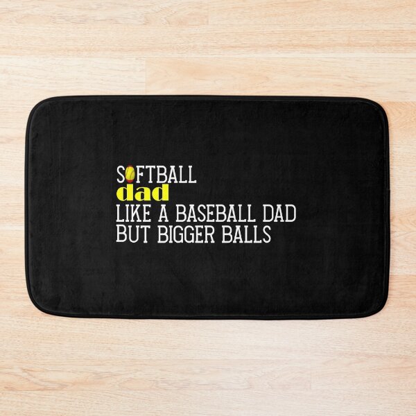 Item preview, softball dad like a baseball dad but bigger balls  designed and sold by Perfectstyles.
