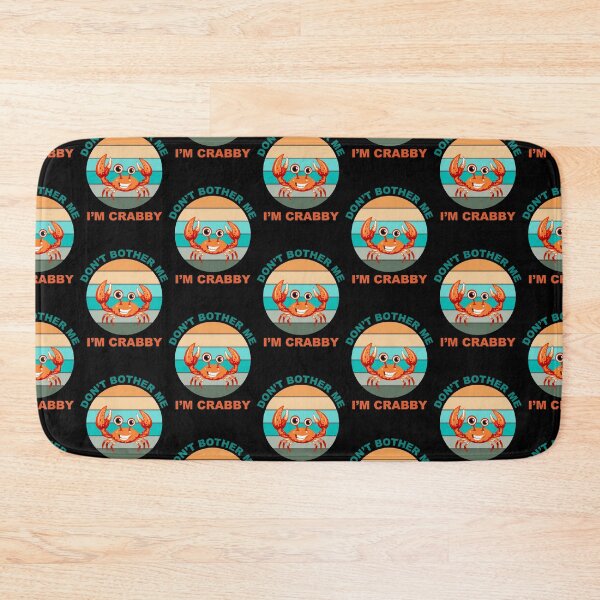 Item preview, Don't Bother Me I'm Crabby designed and sold by CGraphic.