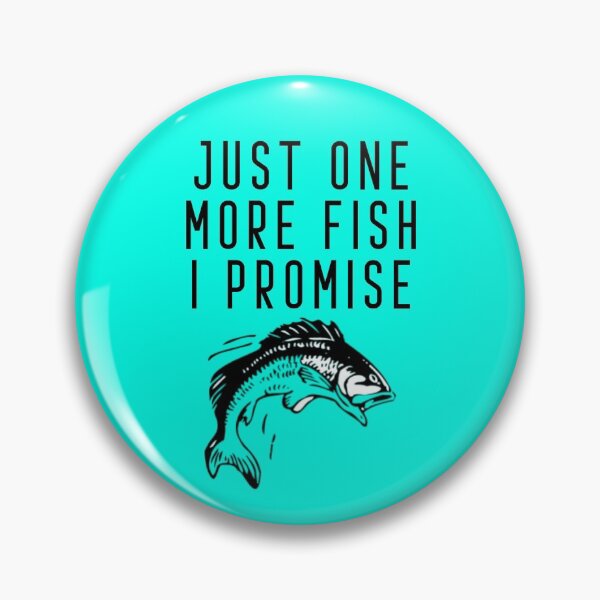 Item preview, Just one more fish I Promise | Fishing designed and sold by DynastyArt.