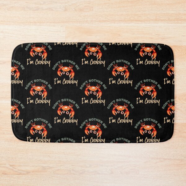 Item preview, Don't Bother Me I'm Crabby designed and sold by CGraphic.