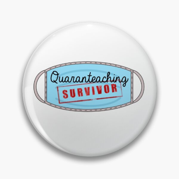Item preview, Quaranteaching Survivor designed and sold by Teagan-theMaker.