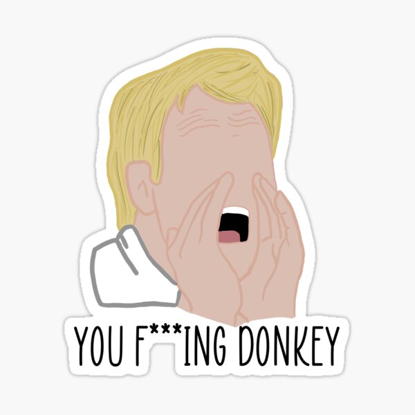 You F**ing Donkey Sticker