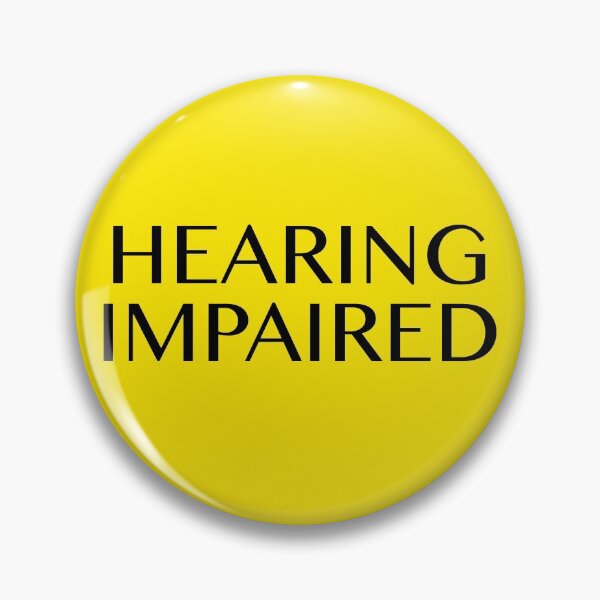 Item preview, Hearing Impaired designed and sold by ShardStudios.