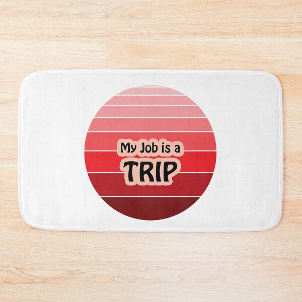 Item preview, My Job is a Adventure Trip designed and sold by PodiShawna.