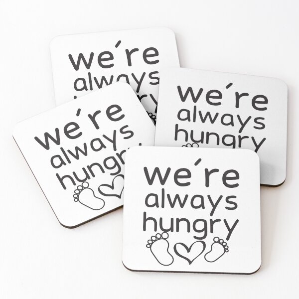 Item preview, we're always hungry designed and sold by KElife.