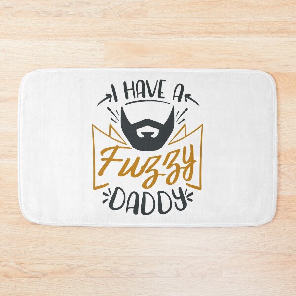 Item preview, I Have a Fuzzy Daddy designed and sold by FOX1999-Design.