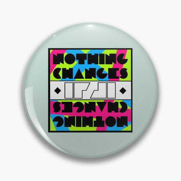 Item preview, Nothing Changes If Nothing Changes designed and sold by -st1ckers-.