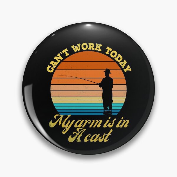 Item preview, Can't Work Today My Arm Is In A Cast - Funny Fishing Design designed and sold by Adonalyn.
