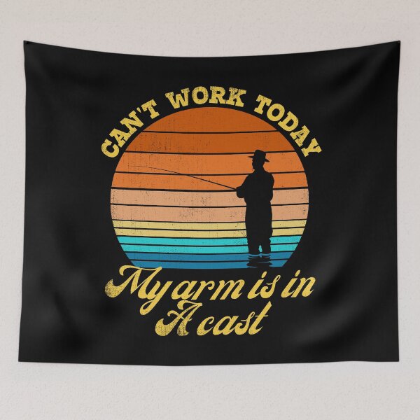 Item preview, Can't Work Today My Arm Is In A Cast - Funny Fishing Design designed and sold by Adonalyn.