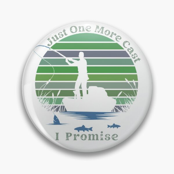 Item preview, Just One More Cast I Promise - Fishing Design designed and sold by Hunter-Designs.