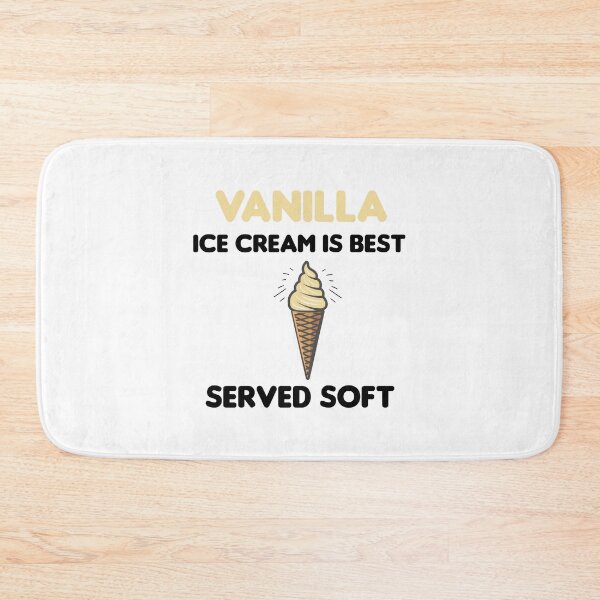 Item preview, Vanilla Ice Cream Is Best Served Soft designed and sold by imaneless.
