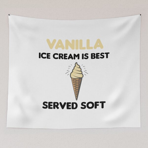 Item preview, Vanilla Ice Cream Is Best Served Soft designed and sold by imaneless.