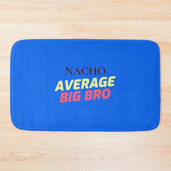 Item preview, Nacho Average Big Bro designed and sold by TeesbyGinyard.