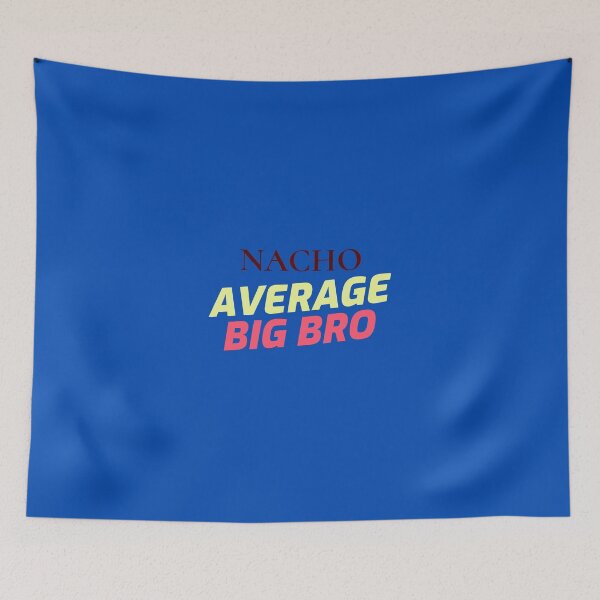 Item preview, Nacho Average Big Bro designed and sold by TeesbyGinyard.