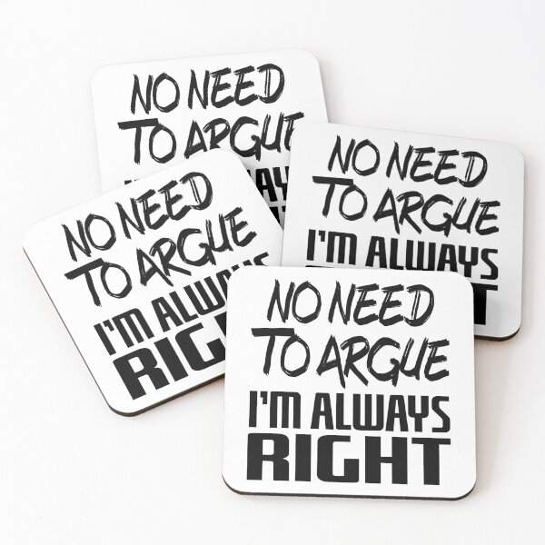 Item preview, No Need To Argue I'm Always Right (Black) designed and sold by superdumb70.