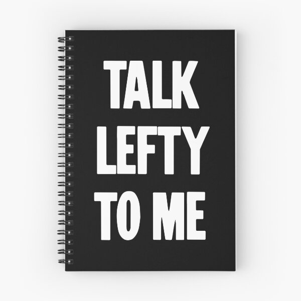 Item preview, Talk Lefty To Me designed and sold by Good-Looking Corpse.