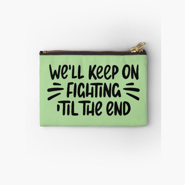 Item preview, We'll keep on fighting designed and sold by letterbrighter.
