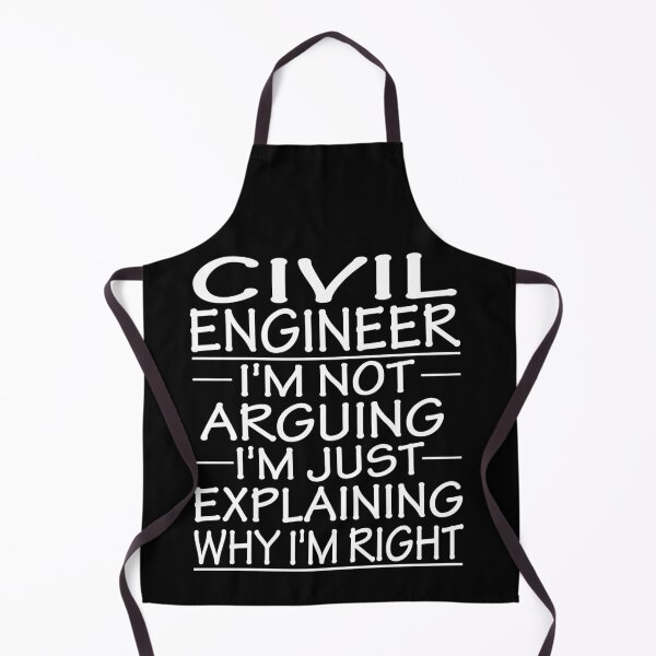 Item preview, civil engineer i'm not arguing i'm just explaining why i'm right: funny civil engineer present designed and sold by alaechamlal.