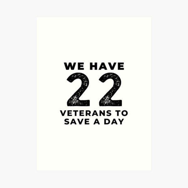 22 A Day Veteran Art Prints | Redbubble