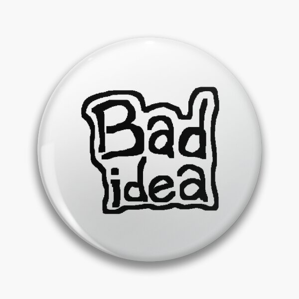 Item preview, Bad idea designed and sold by vibeys.