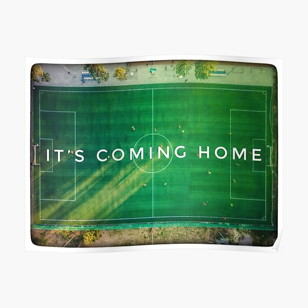 "Football is coming home!" Poster for Sale by mrMaarten Redbubble