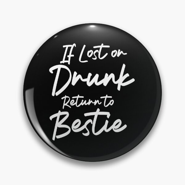 Item preview, Funny Saying If Lost Or Drunk Please Return To Friend Bestie designed and sold by MAHMUD MUIKE.
