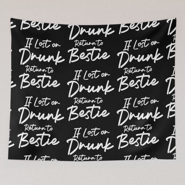 Item preview, Funny Saying If Lost Or Drunk Please Return To Friend Bestie designed and sold by MAHMUD MUIKE.