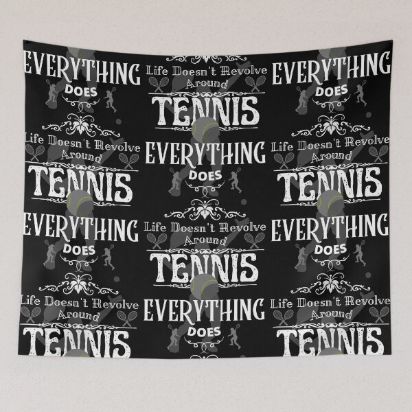 Item preview, Life Doesn't Revolve Around Tennis designed and sold by 133DandC.