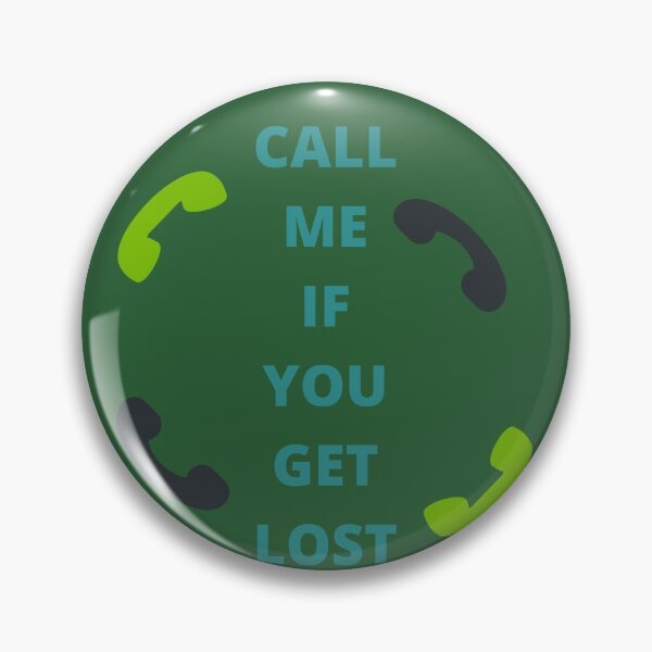 Item preview, Call Me If You Get Lost designed and sold by TeesToInspire.