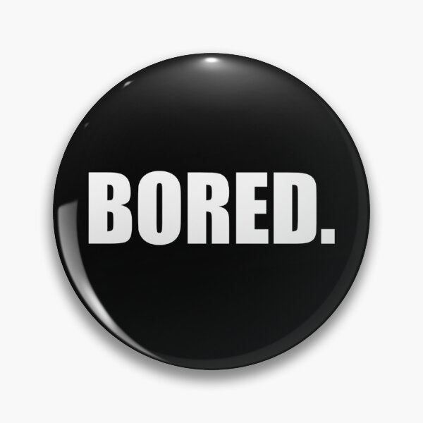Item preview, BORED. designed and sold by Montrepeneuer.