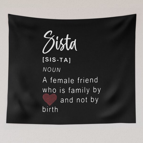 Item preview, Sista Noun A Female Friend Who Is Family By And designed and sold by Ahmadeshop.
