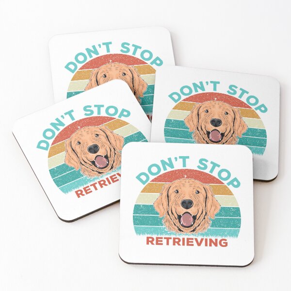 Item preview, Don't stop retrieving, funny Golden Retriever designed and sold by StoreMix23.