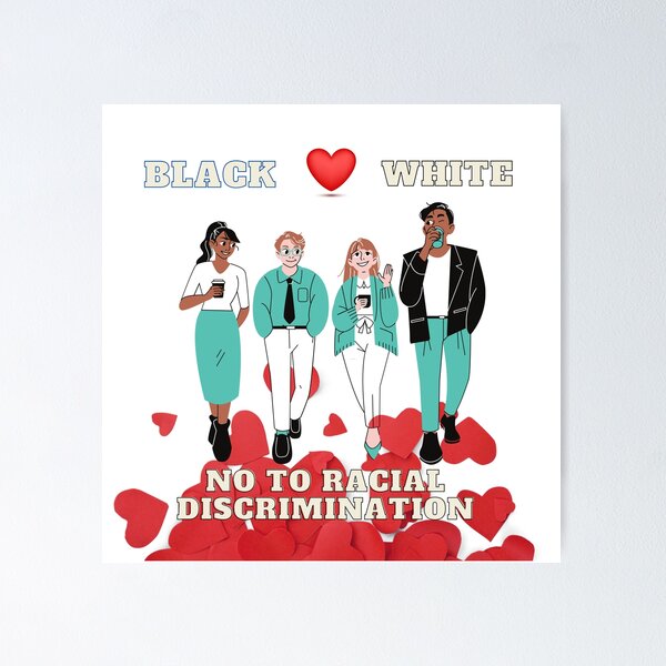 Item preview, no to racial discrimination, love as black as white designed and sold by Marouane21.