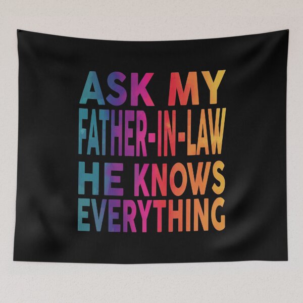 Item preview, Ask My Father In Law He Knows Everything Funny designed and sold by YAHIA-14.
