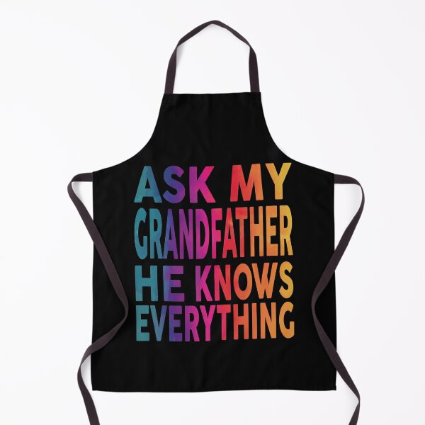 Item preview, Ask My Grandfather He Knows Everything Funny designed and sold by YAHIA-14.