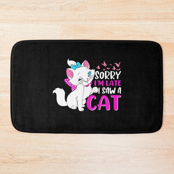 Item preview, SORRY I'M LATE SAW A CAT designed and sold by SBEEKAA.