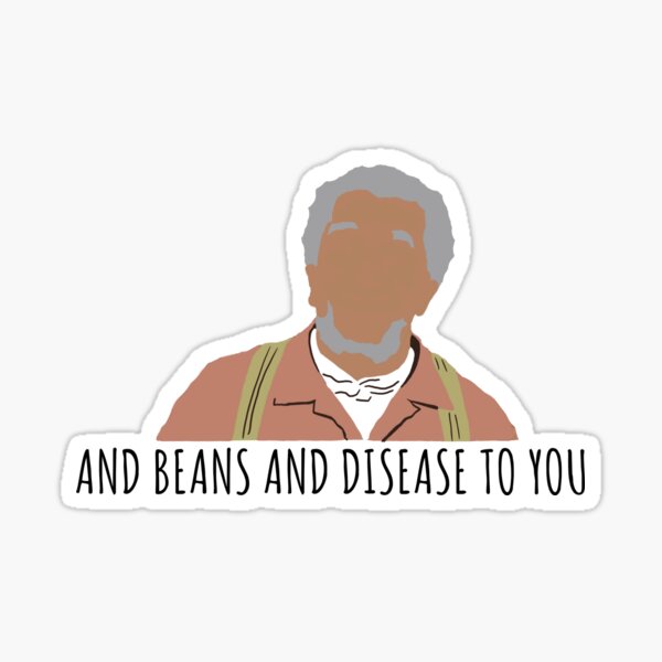 Beans and Disease to You Sticker