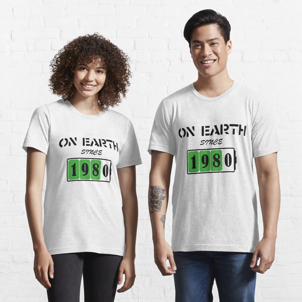 On Earth Since 1980 Essential T-Shirt