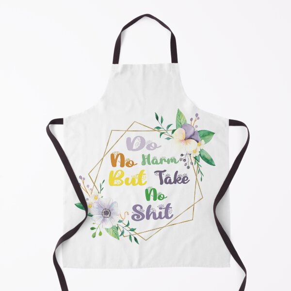 Item preview, Do No Harm But Take No Shit designed and sold by sem mous.
