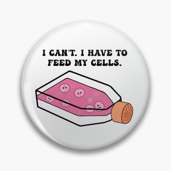 Item preview, Cell Culture I have to Feed my Cells designed and sold by BonitaAcademia.